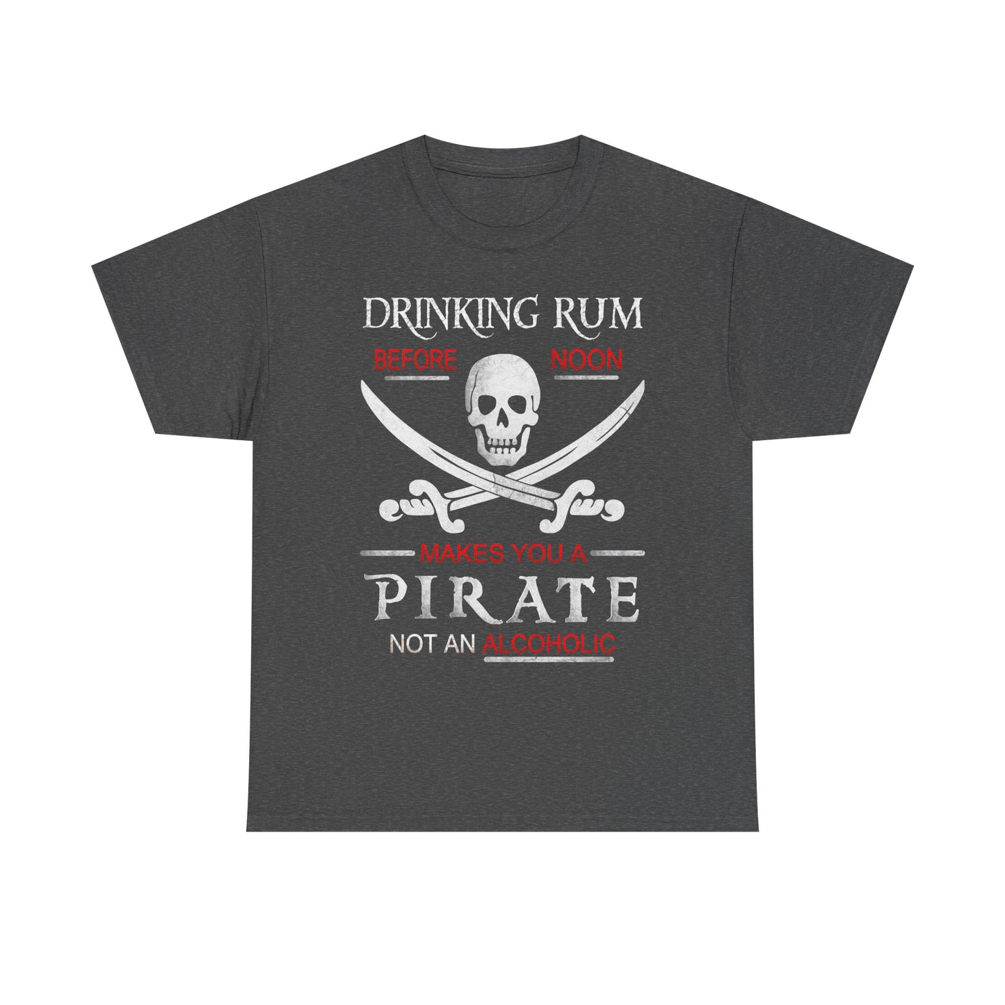 Drinking Rum Before Noon Unisex Pirate Tee