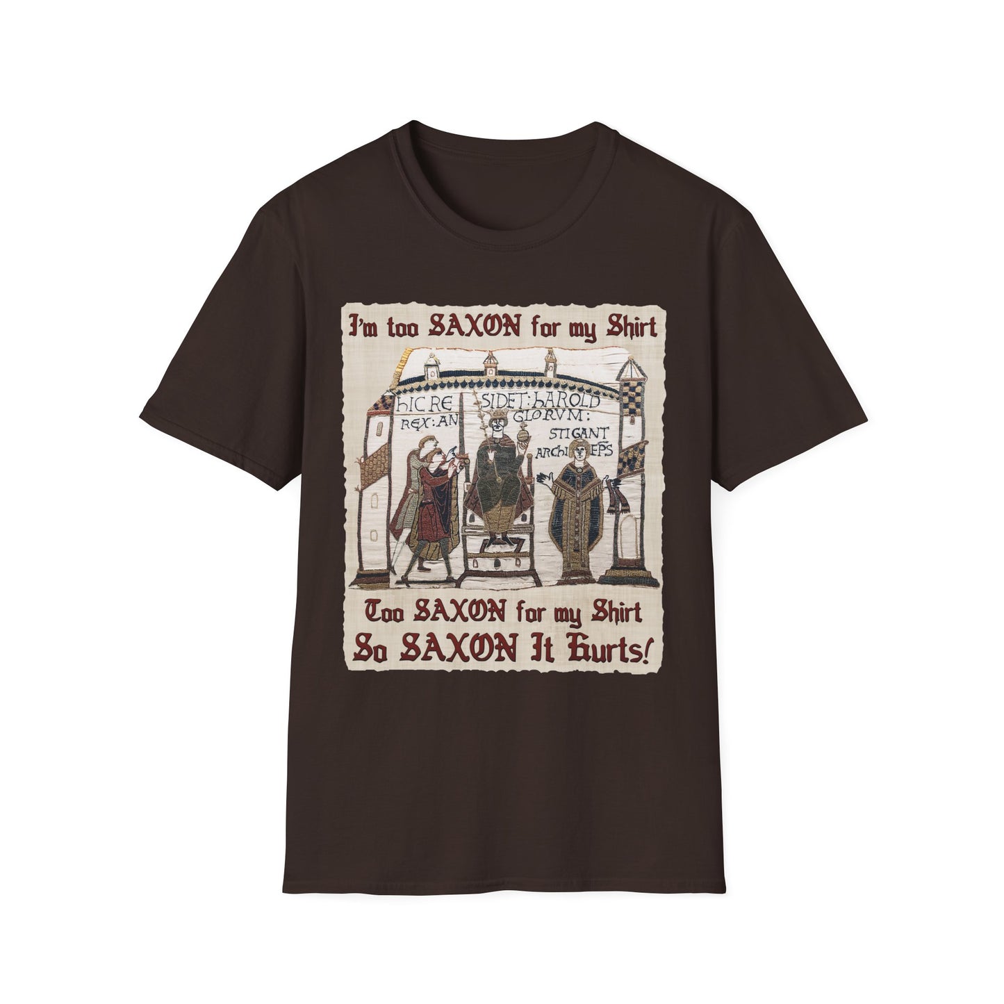 I'm Too Saxon For My Shirt - Bayeux Tapestry Unisex T-shirt