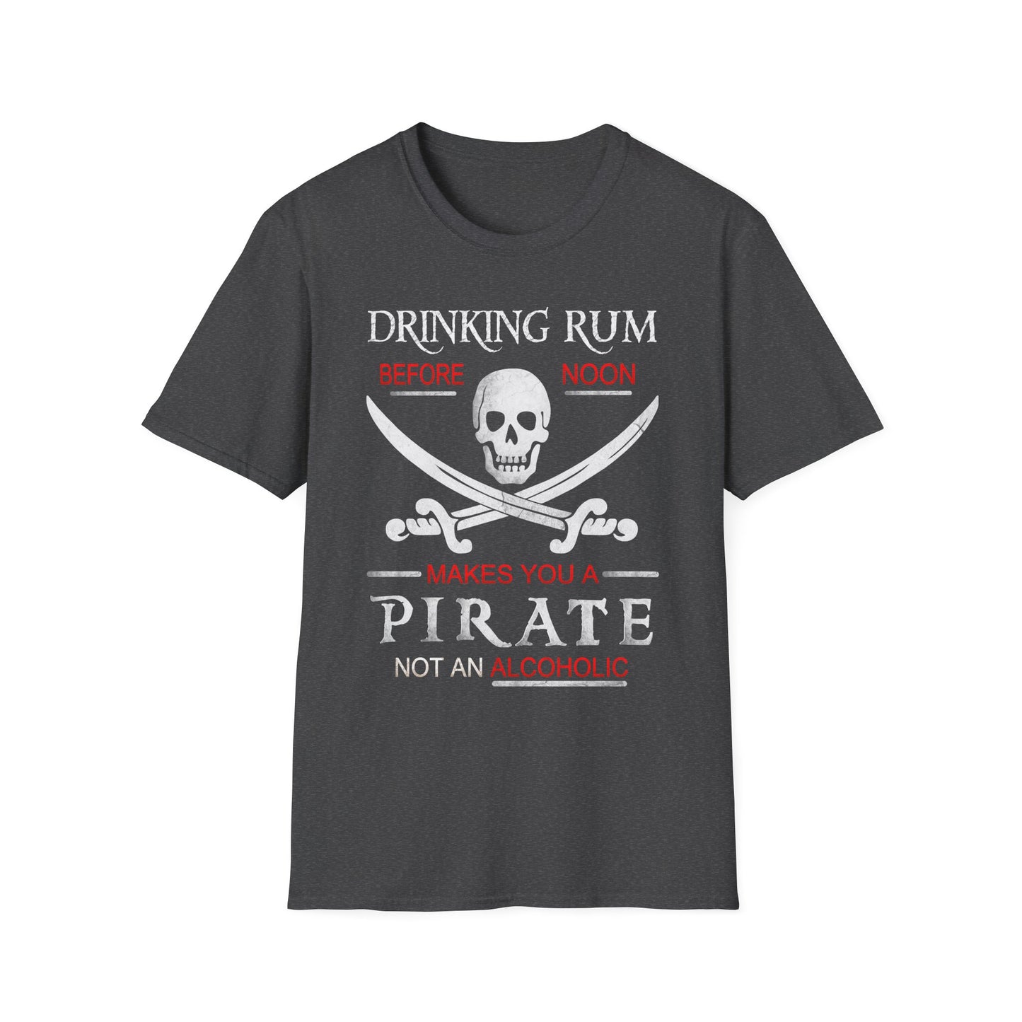 Drinking Rum Before Noon Softstyle Unisex Pirate Tee