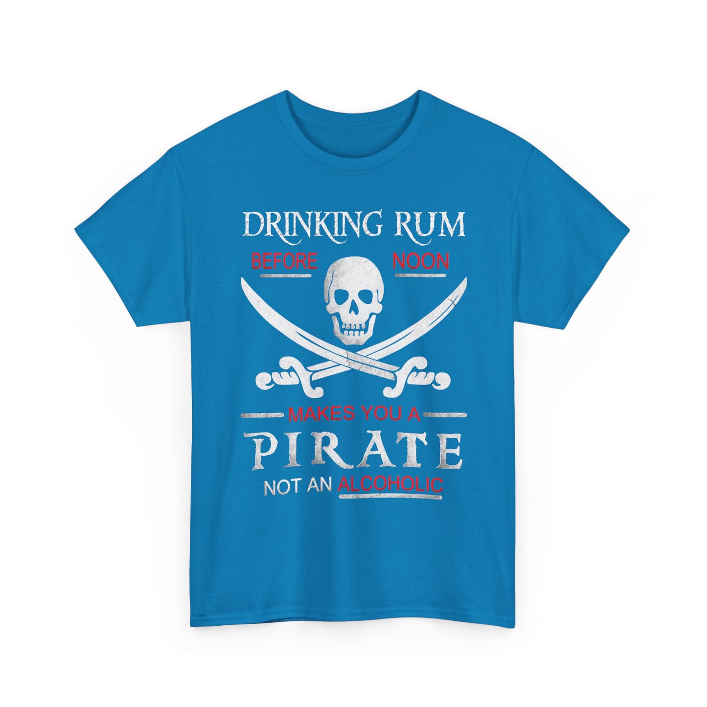 Drinking Rum Before Noon Unisex Pirate Tee