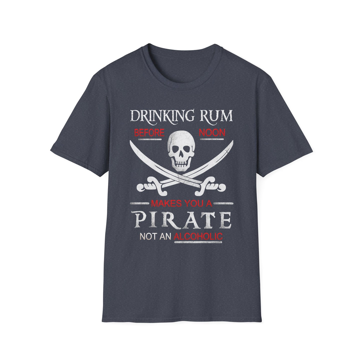 Drinking Rum Before Noon Softstyle Unisex Pirate Tee