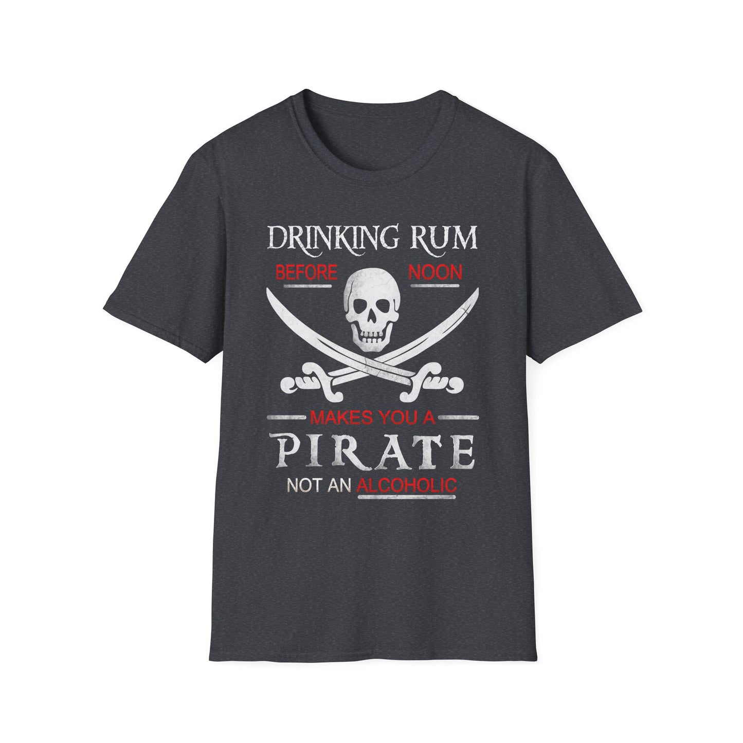Drinking Rum Before Noon Softstyle Unisex Pirate Tee