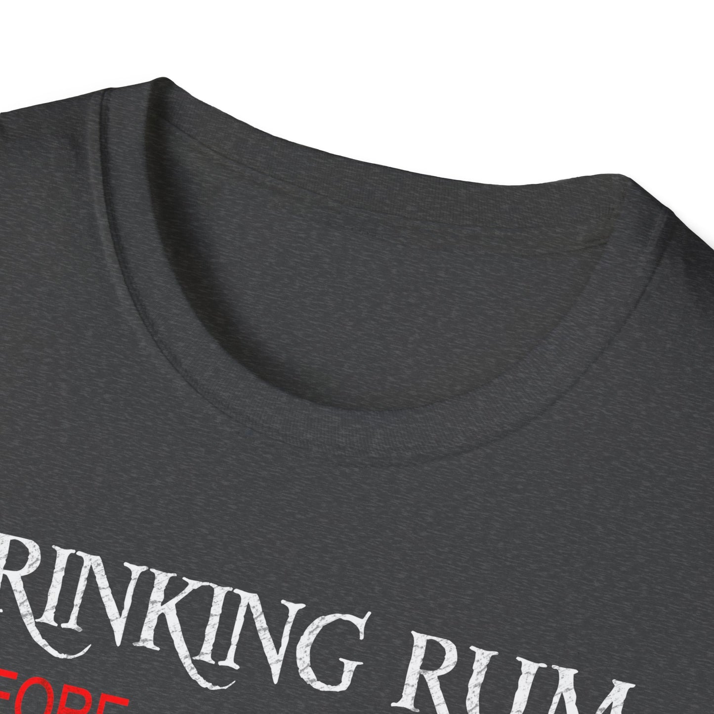 Drinking Rum Before Noon Softstyle Unisex Pirate Tee