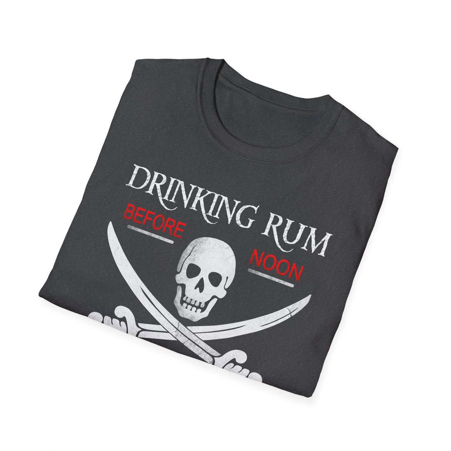 Drinking Rum Before Noon Softstyle Unisex Pirate Tee