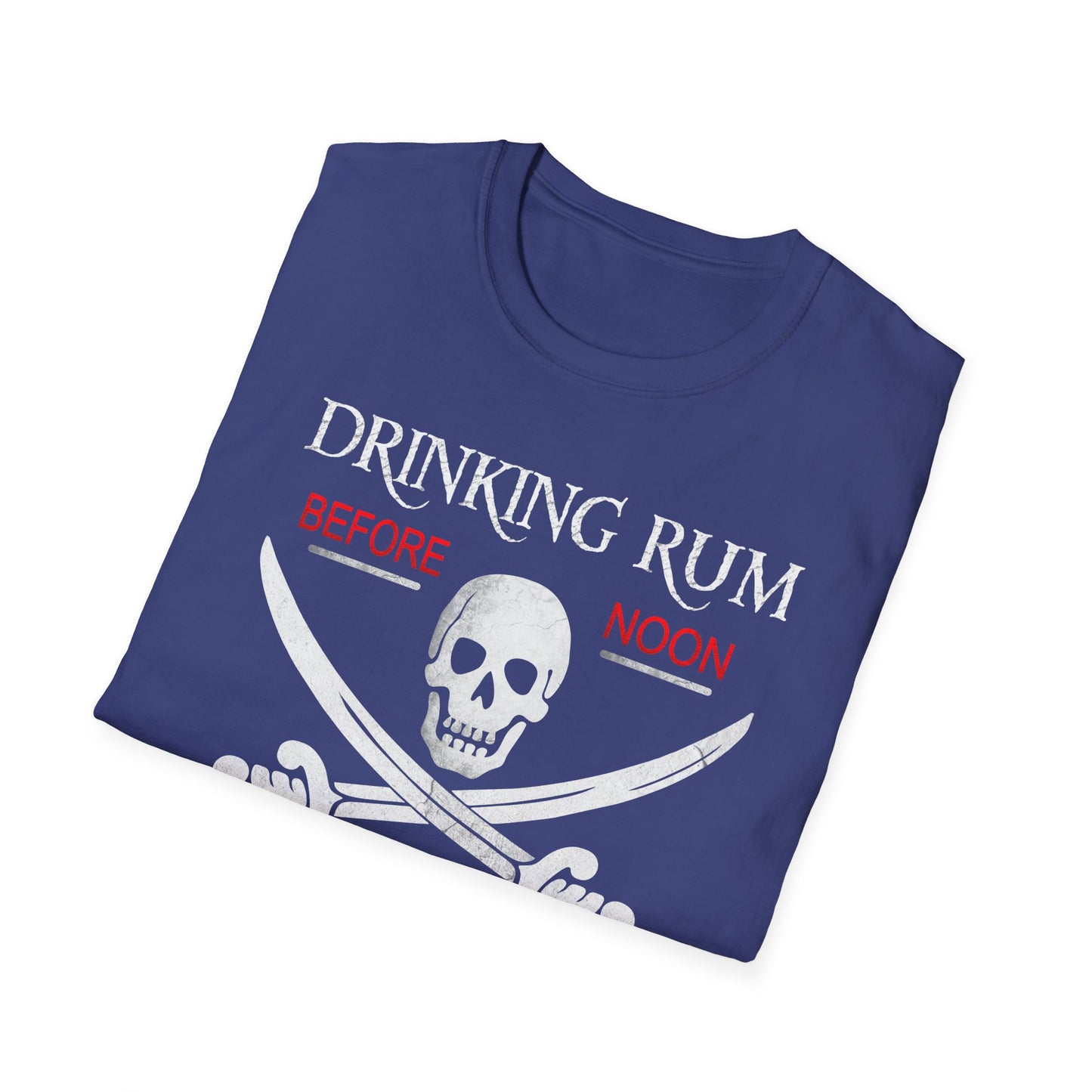 Drinking Rum Before Noon Softstyle Unisex Pirate Tee