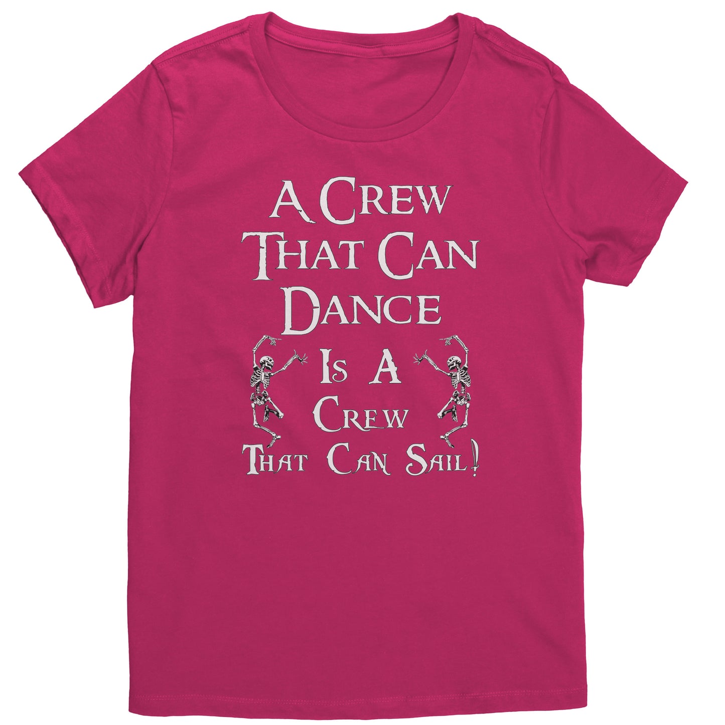 A Crew That Can Dance - women's Pirate T-Shirt