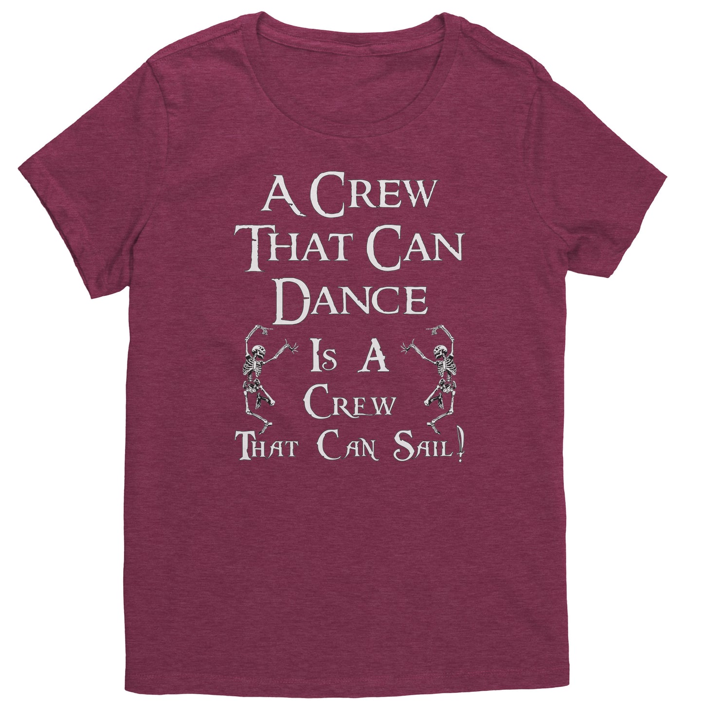 A Crew That Can Dance - women's Pirate T-Shirt