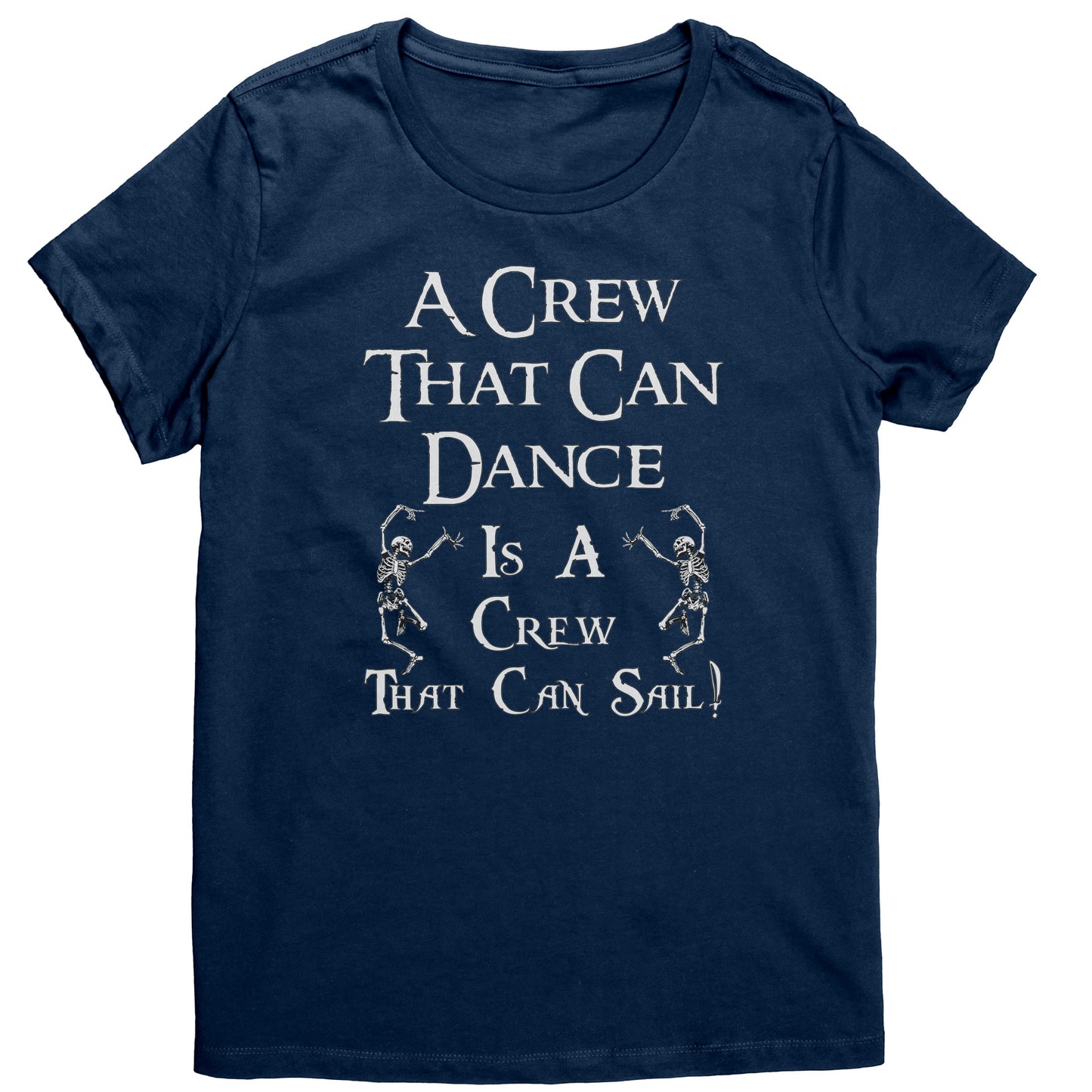 A Crew That Can Dance - women's Pirate T-Shirt