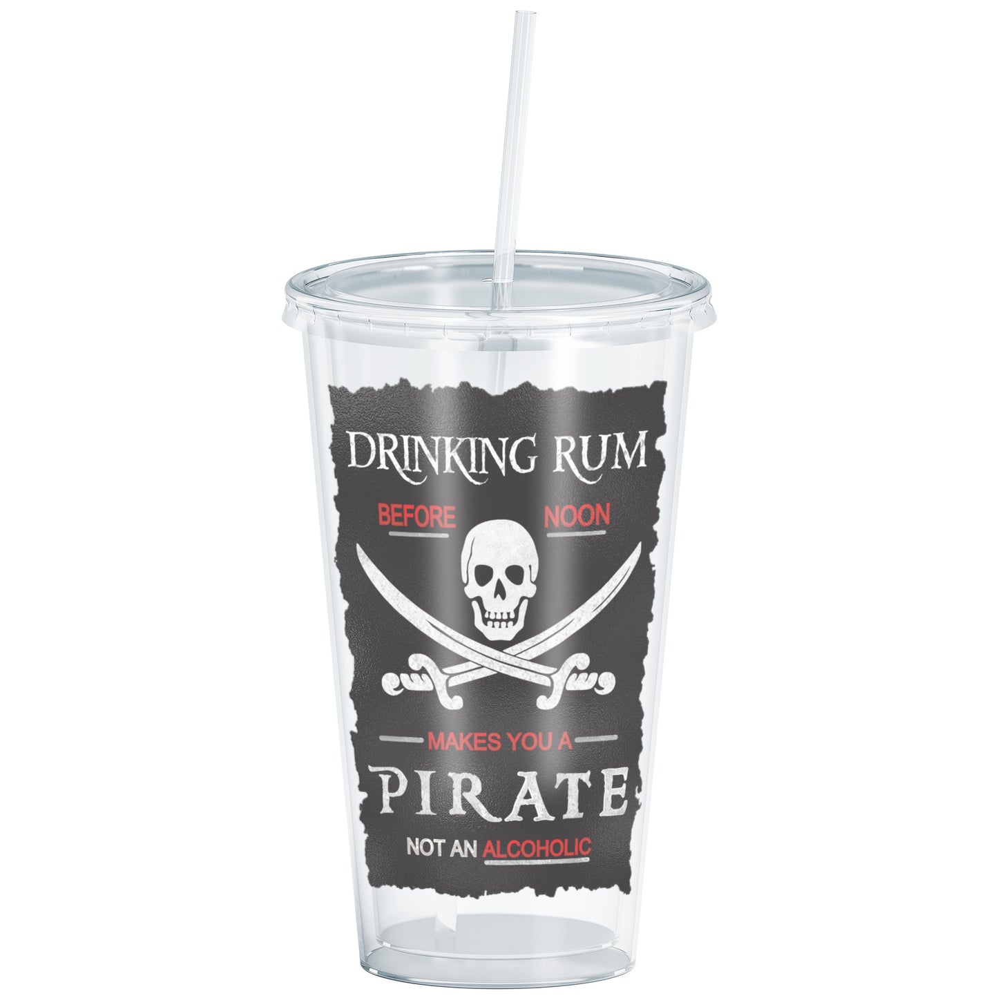 Drinking Rum Before Noon Acrylic Cup
