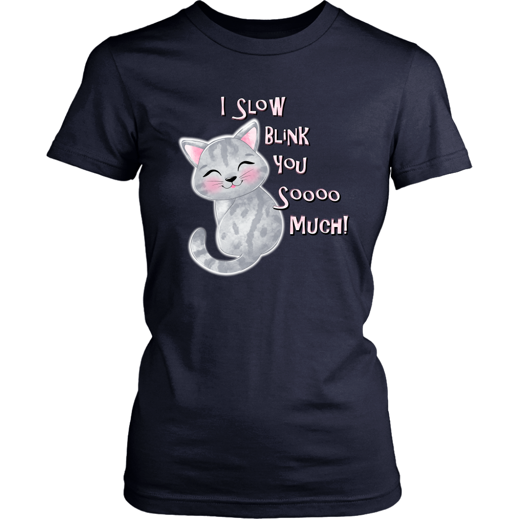 I Slow Blink You Sooo Much! - Soft Cotton T-Shirt in Men's and Women's