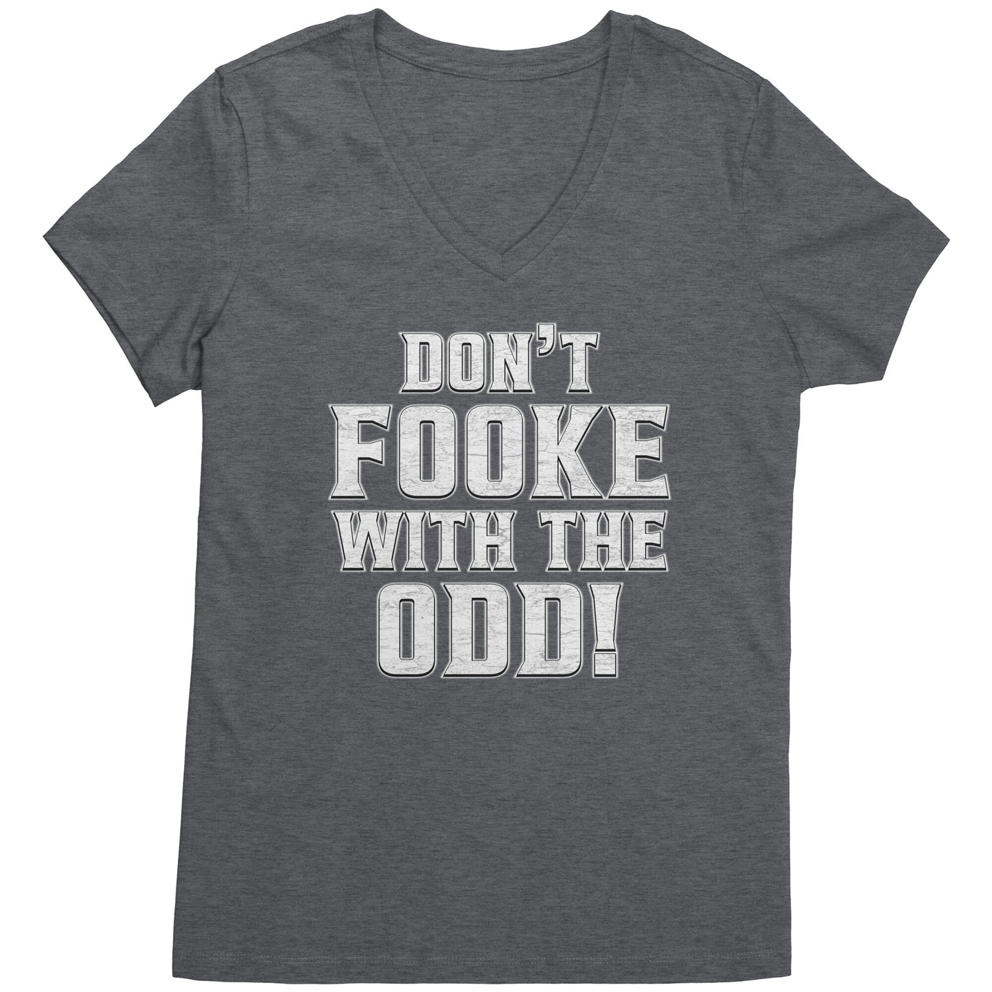 Don't Fooke With The Odd! Women's Dark-Colored V-Neck Tee