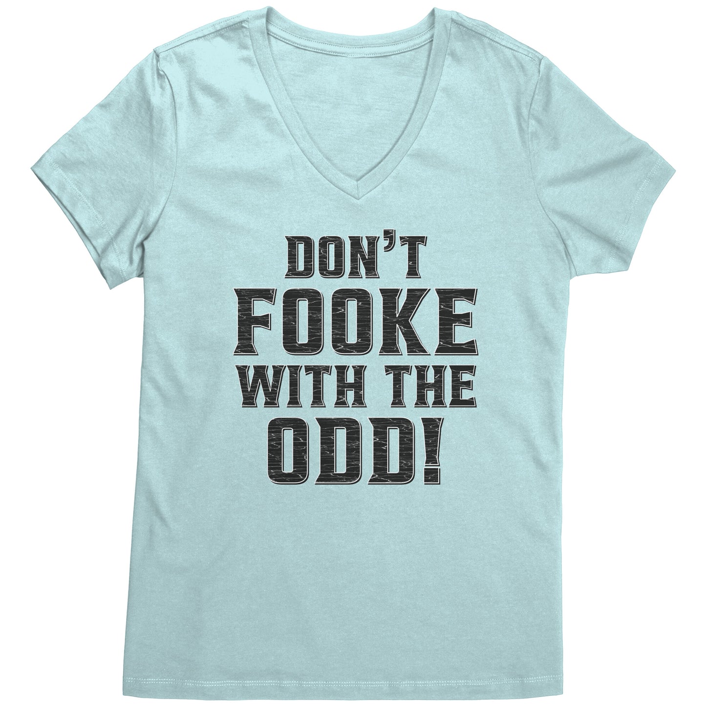 Don't Fooke With The Odd! Women's Light-Colored V-Neck Tee