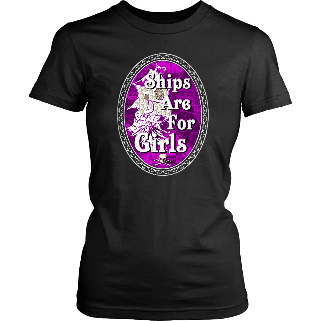 Ships Are For Girls Nautical Pirate Women's Tee