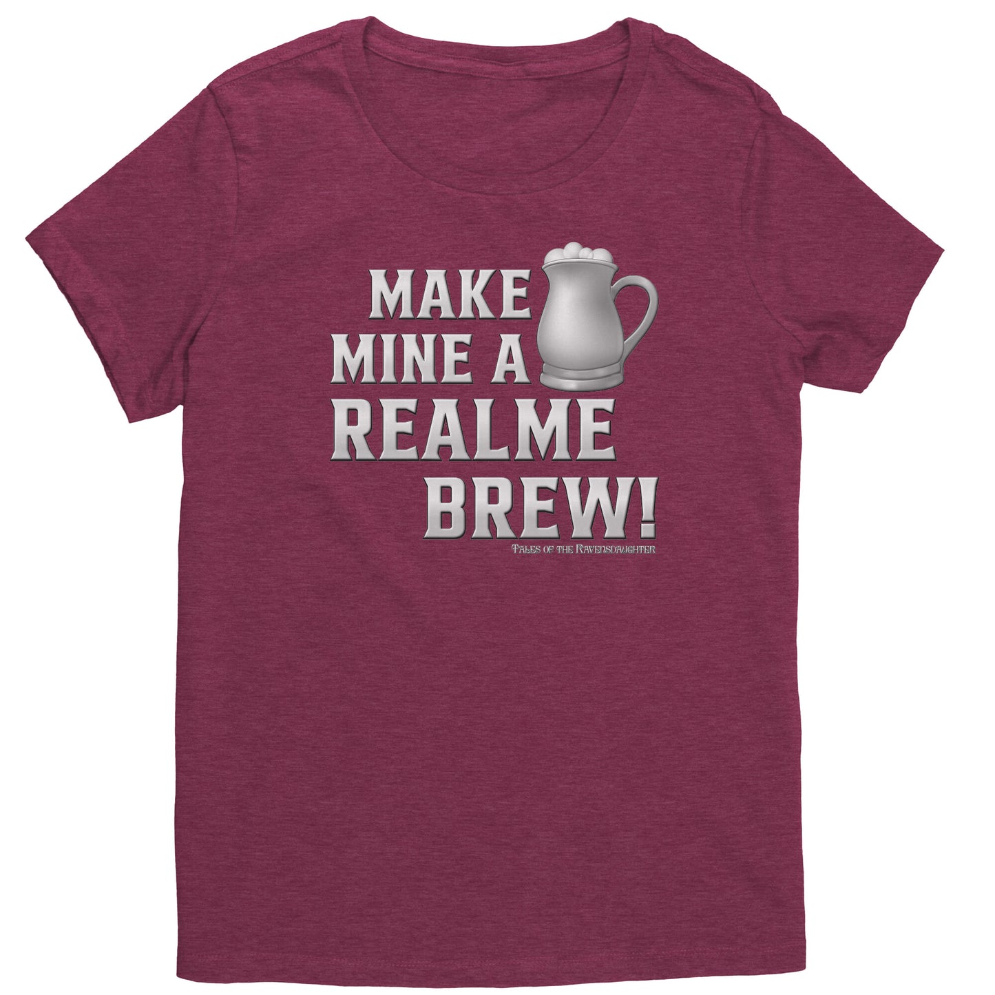 Make Mine A Realme Brew! Women's T-Shirt
