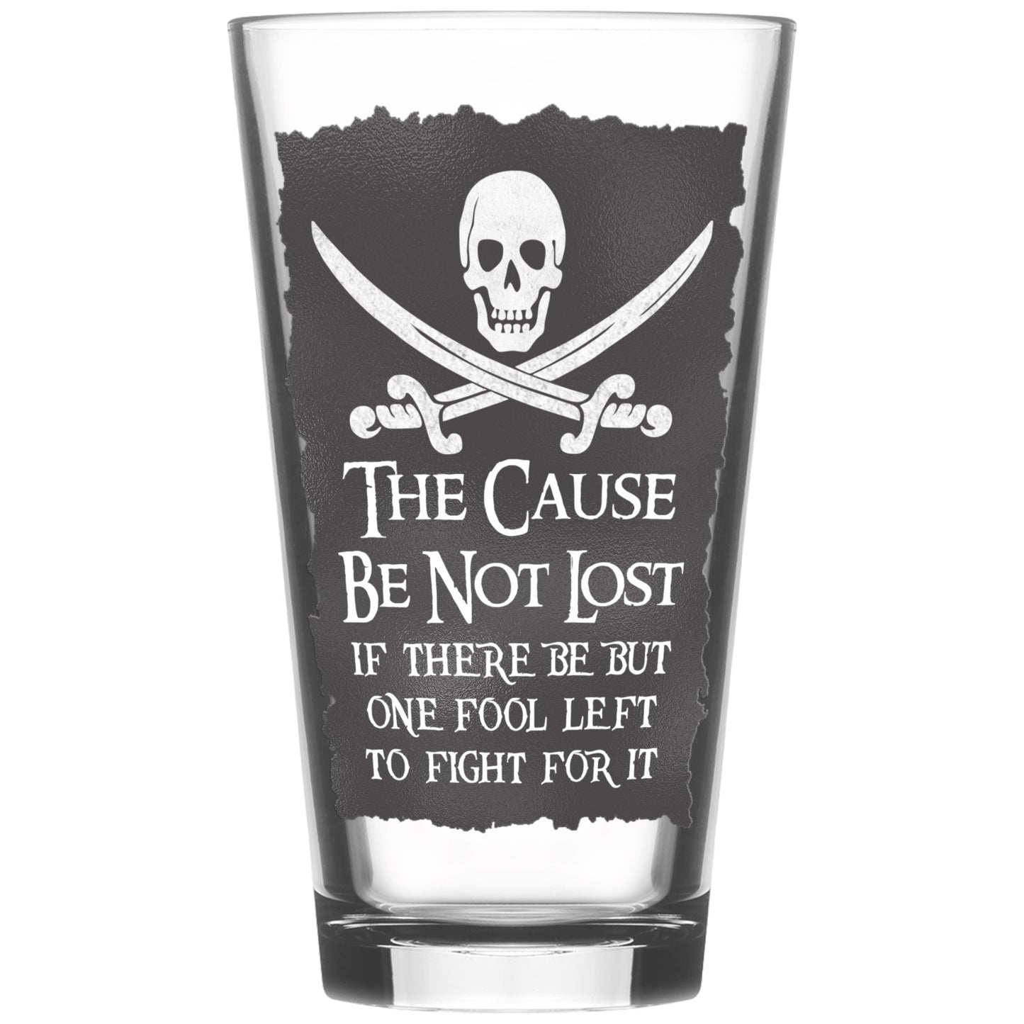 The Cause Be Not Lost Pint Glass