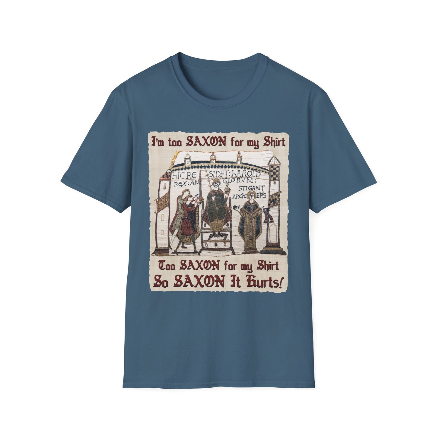 I'm Too Saxon For My Shirt - Bayeux Tapestry Unisex T-shirt