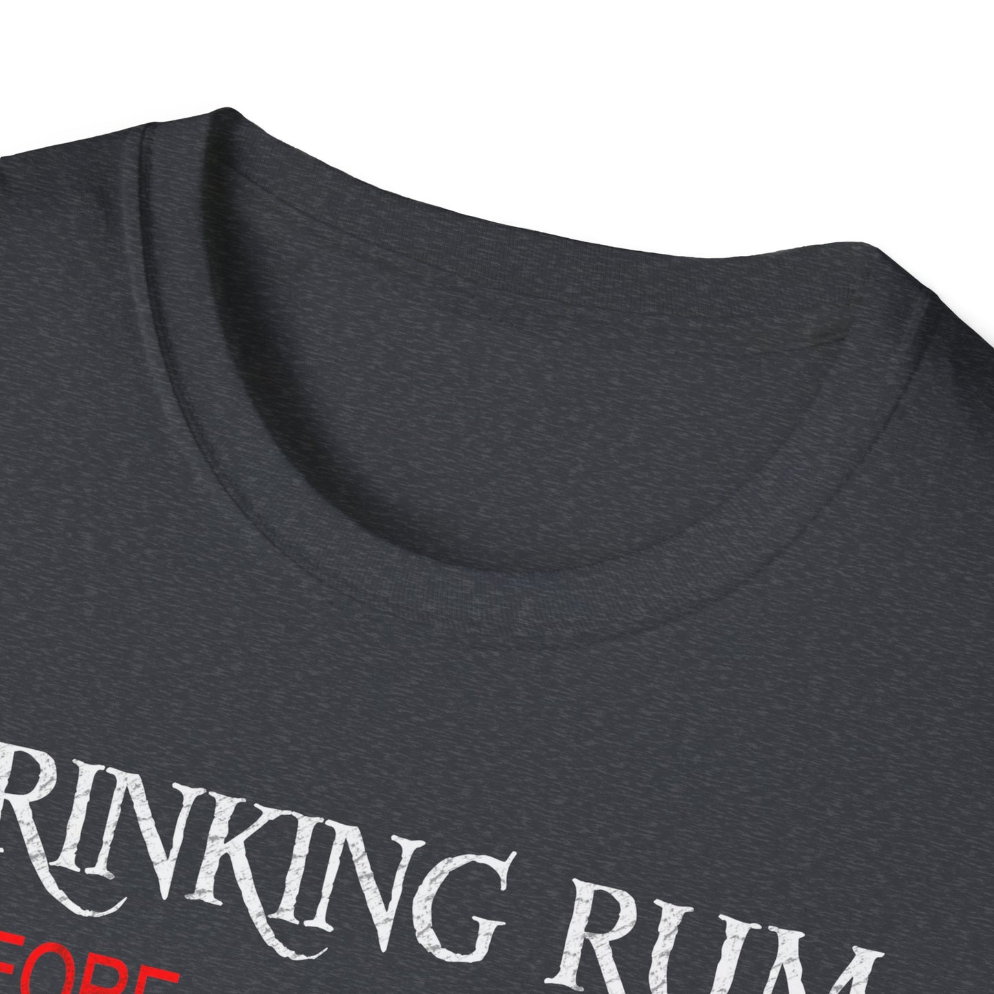 Drinking Rum Before Noon Softstyle Unisex Pirate Tee