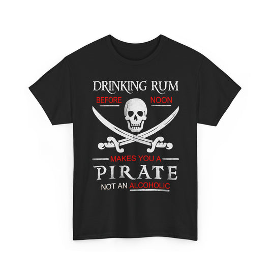Drinking Rum Before Noon Unisex Pirate Tee