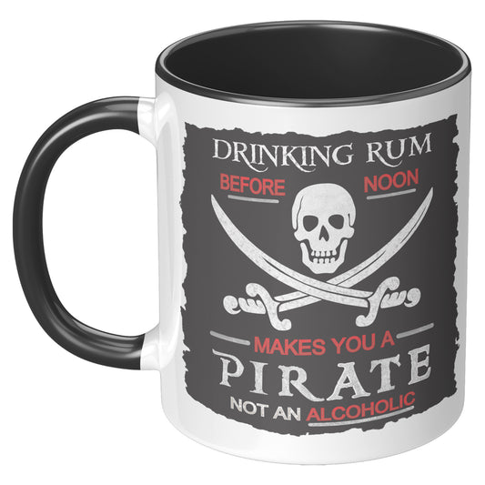 Drinking Rum Before Noon Pirate Accent Mug