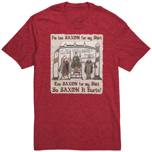 I'm Too Saxon for my Shirt Unisex Tee 4 Colors