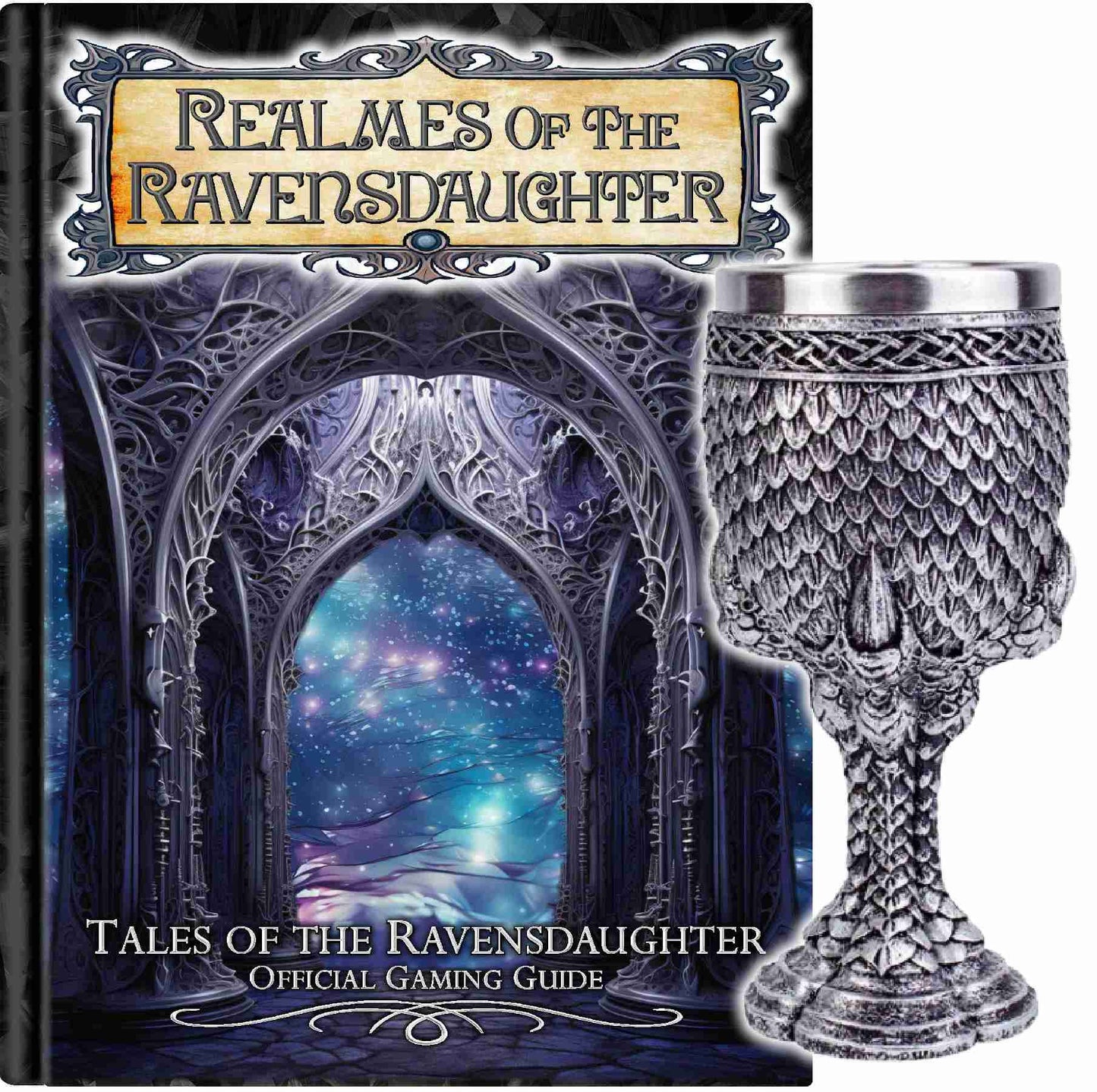 Realmes of the Ravensdaughter RPG Guide PREORDER and DragonScale Chalice