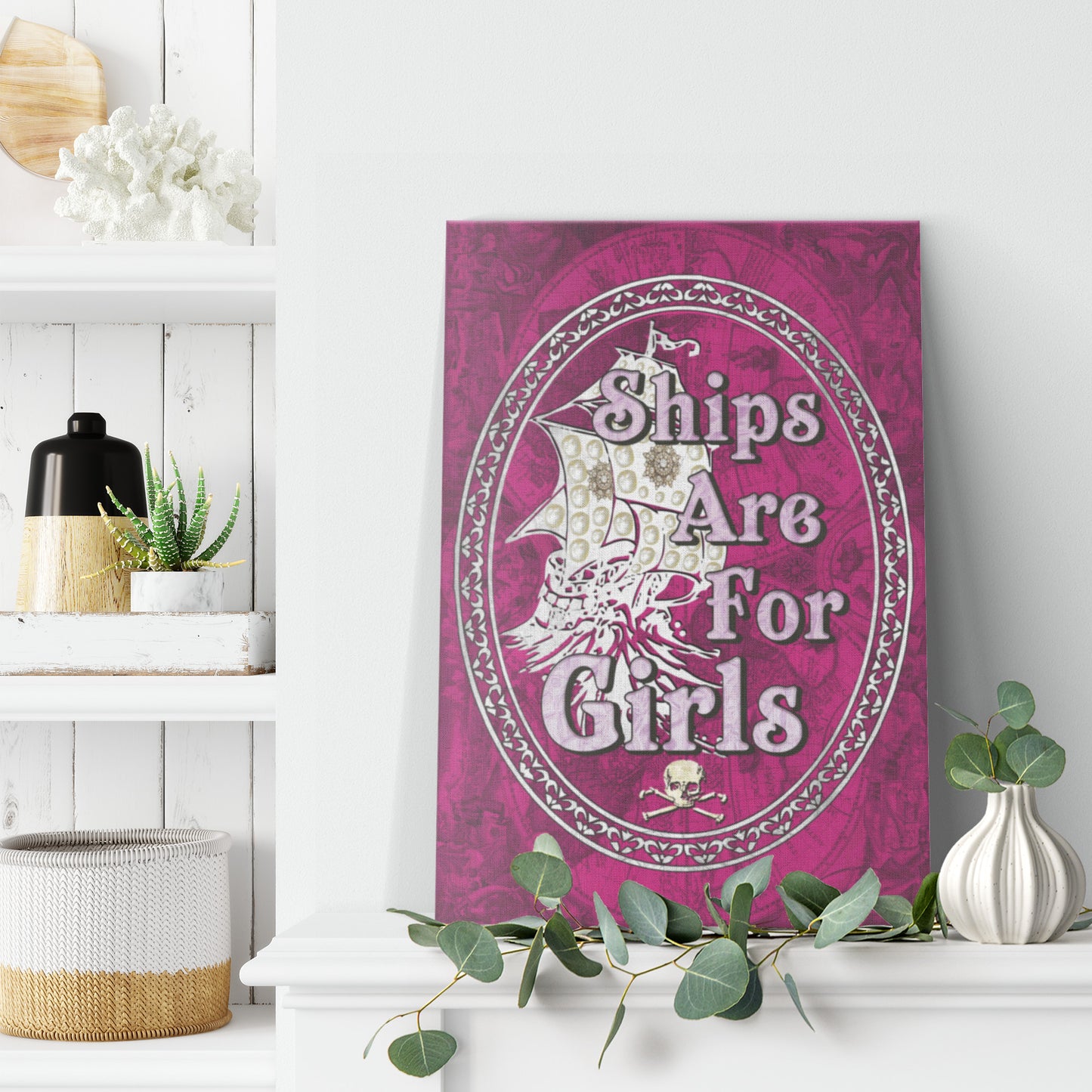 Ships Are For Girls Canvas Print