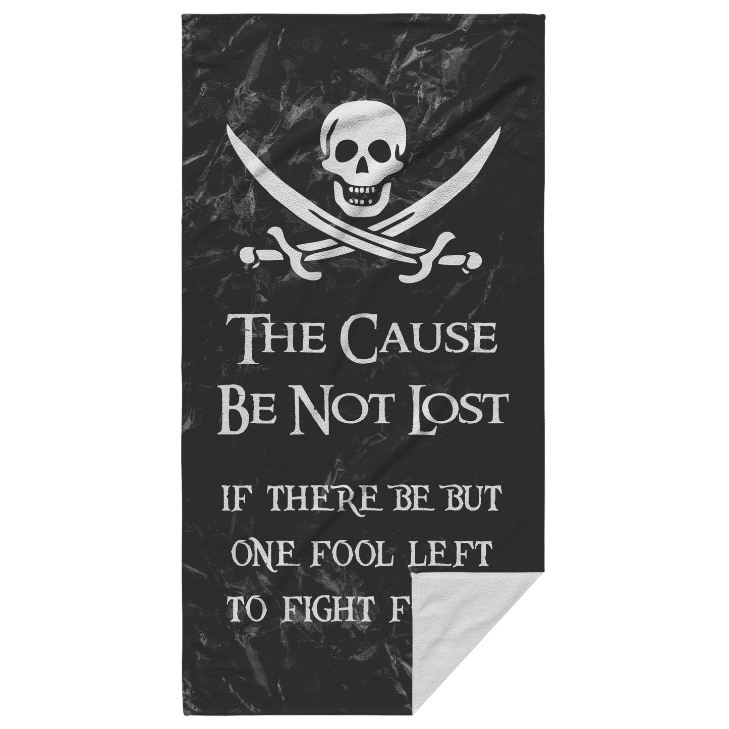The Cause Be Not Lost Beach Towel
