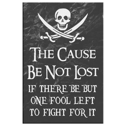 The Cause Be Not Lost Canvas Print