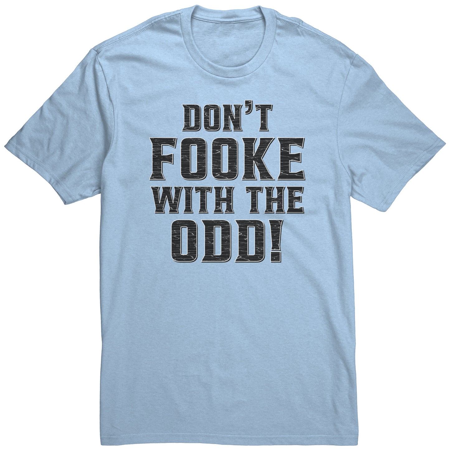 Don't Fooke With The Odd! Men's Light-Colored Tee