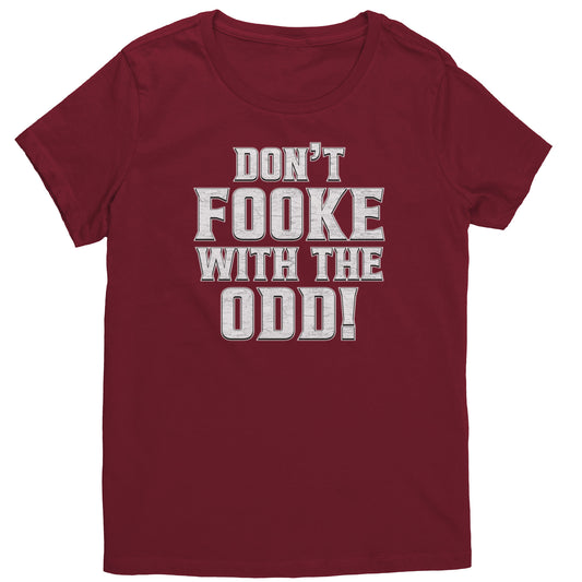 Don't Fooke With The Odd! Women's Dark-Colored Tee