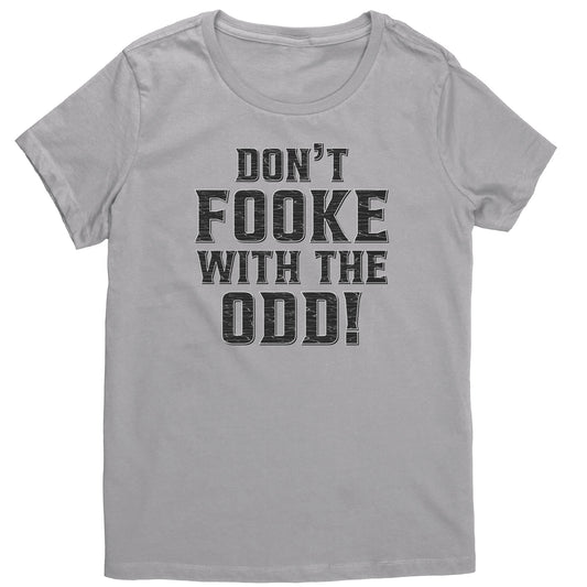 Don't Fooke With The Odd! Women's Light-Colored Tee