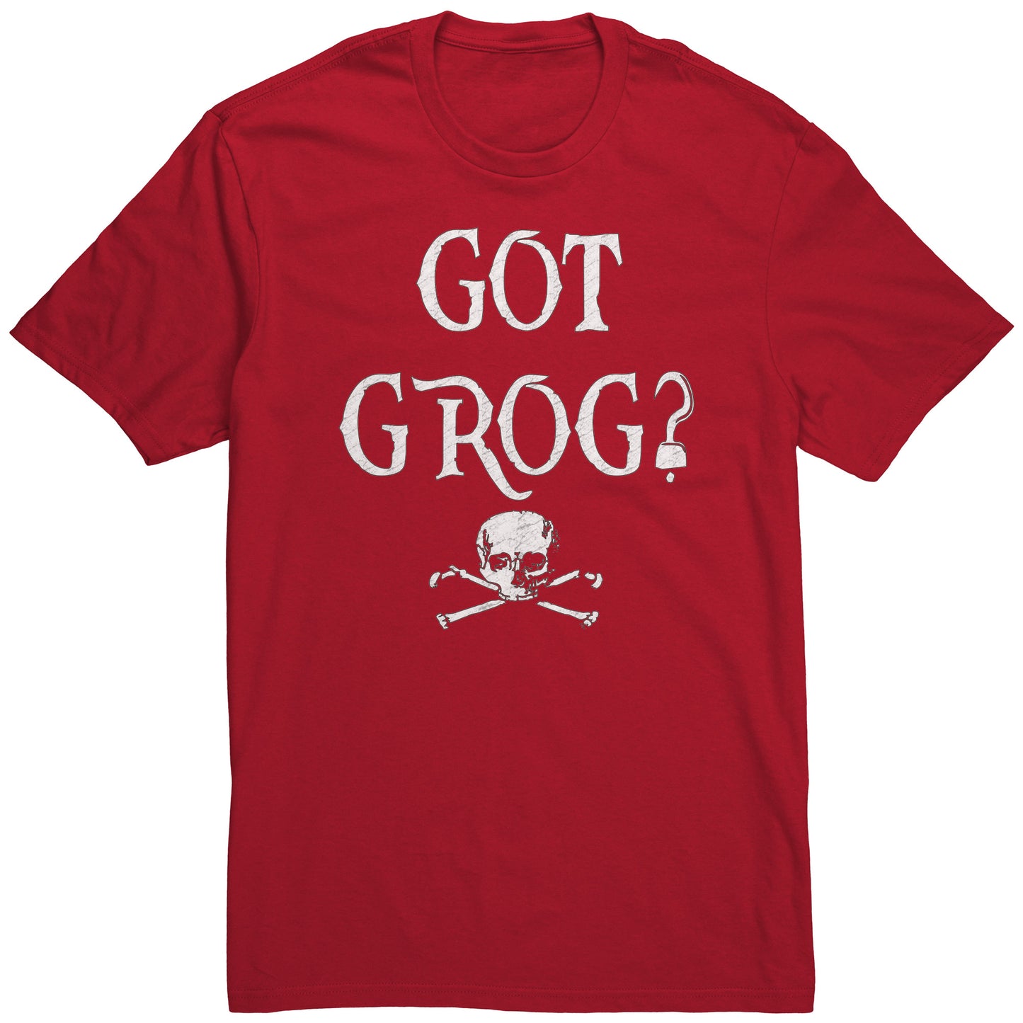 Got Grog? Unisex Pirate T-shirt