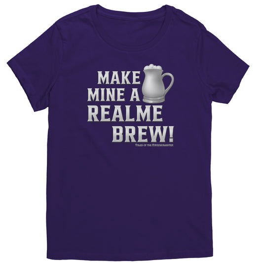 Make Mine A Realme Brew! Women's T-Shirt