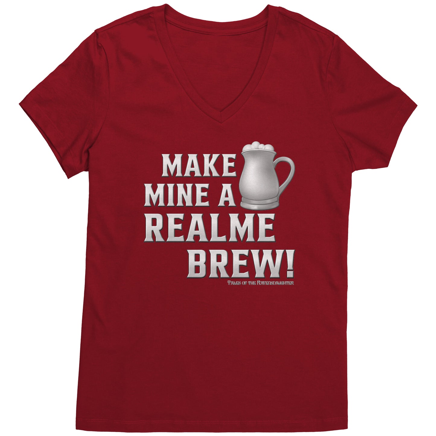 Make Mine A Realme Brew! Women's V-Neck Shirt