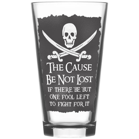 The Cause Be Not Lost Pint Glass