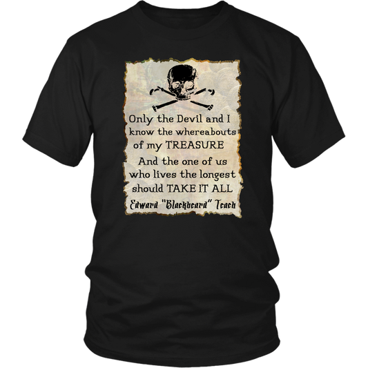 pirate shirt, pirate t-shirt, pirate saying, pirate funny, pirate funny saying, pirate quote, pirate, privateer, buccaneer, scallywag, freebooter, free booter, pirate captain, pirate wench, pirate matey, pieces of eight, pirate treasure, pirate treasure chest, pirate jolly roger, skull, cross bones, tall ship,pirate ship, pirate crew, pirate map, kraken, skeleton, sea dog, davey jones, pirates caribbean, blackbeard, black beard, edward teach, captain teach, captain blackbeard,