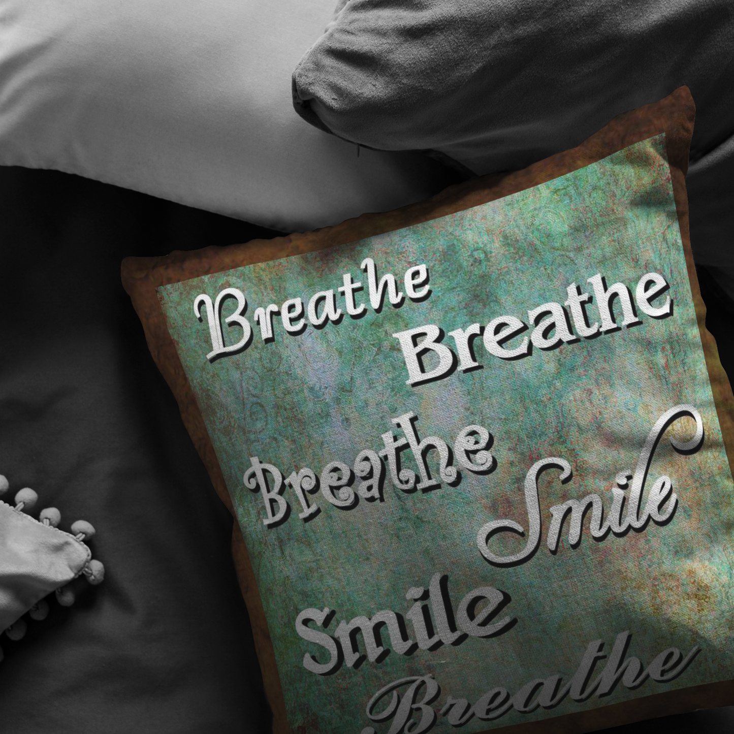 Breathe Smile Breathe Inspirational Throw Pillow